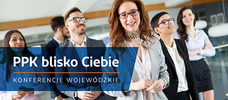 Konferencja „PPK blisko Ciebie”/materiał graficzny PFR/PFR PORTAL PPK