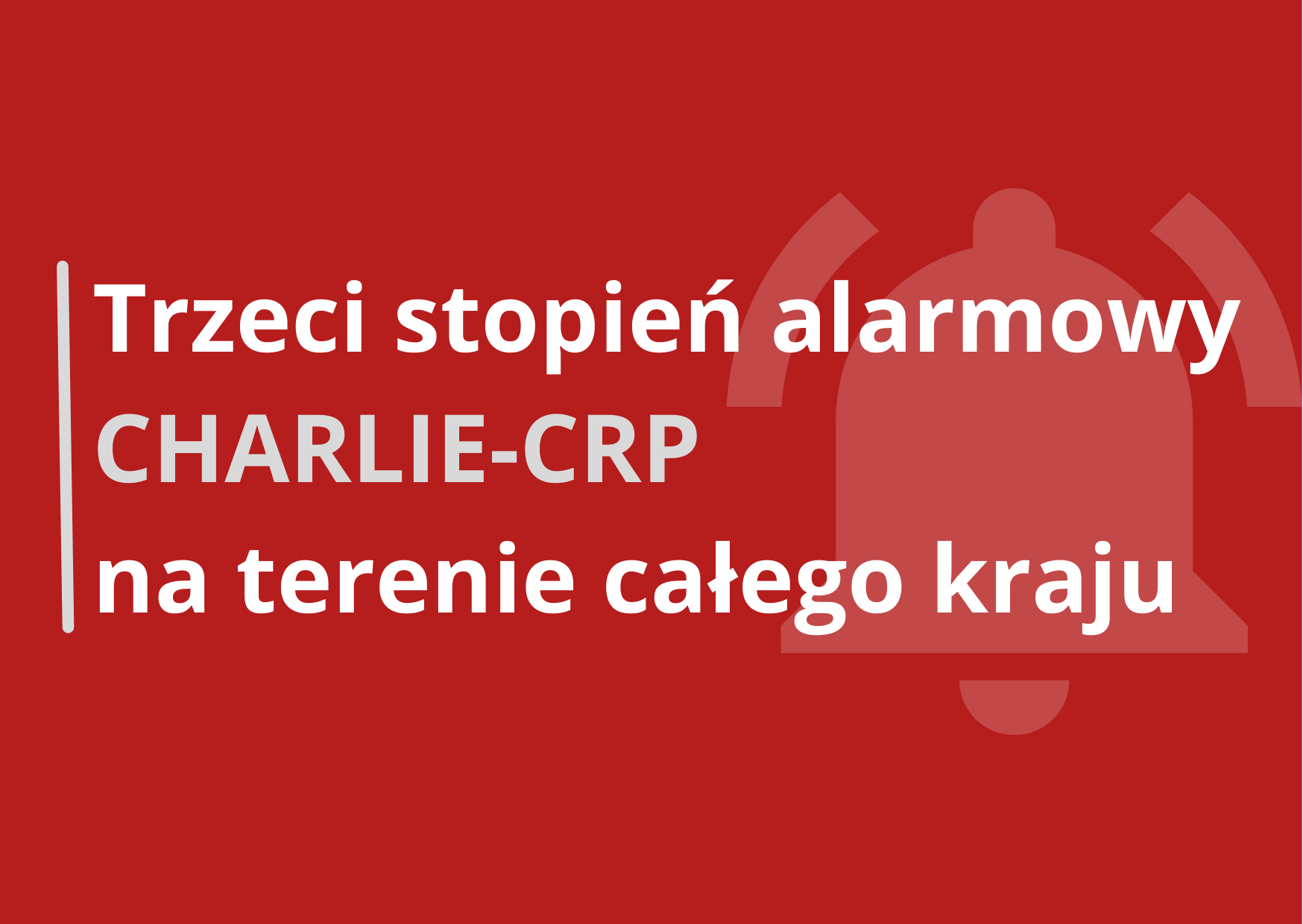 Trzeci stopień alarmowy CRP na terenie całego kraju