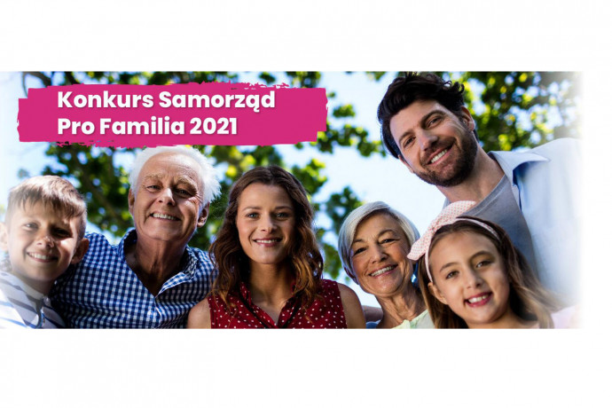 Gdzie rodzinom w Polsce żyje się najlepiej? Na to pytanie odpowie konkurs Samorząd PRO FAMILIA 2021/grafika:MRiPS